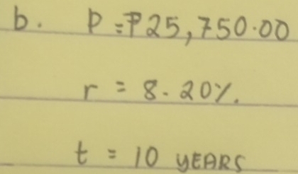 P=P25,750.00
r=8.20%
t=10 AE RC