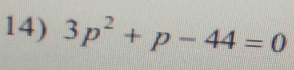 3p^2+p-44=0