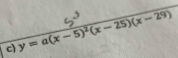 y=a(x-5)^2(x-25)(x-29)