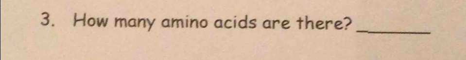 How many amino acids are there?