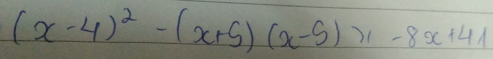 (x-4)^2-(x+5)(x-5))1-8x+41