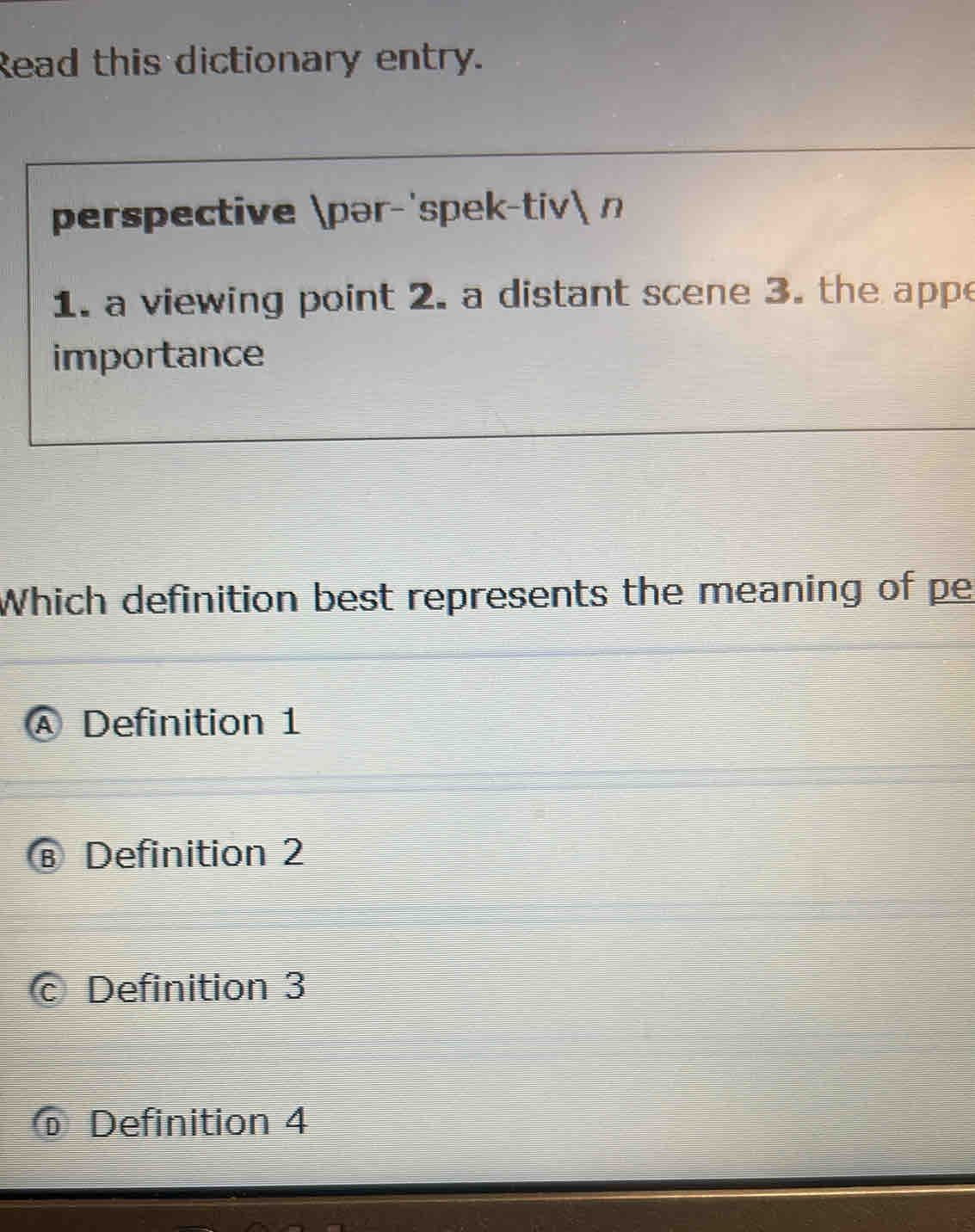 Solved: Read this dictionary entry. perspective pər-'spek-tiv n 1. a ...