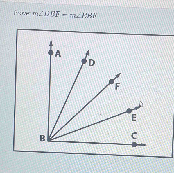 Prove: m∠ DBF=m∠ EBF