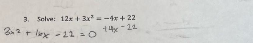 Solve: 12x+3x^2=-4x+22