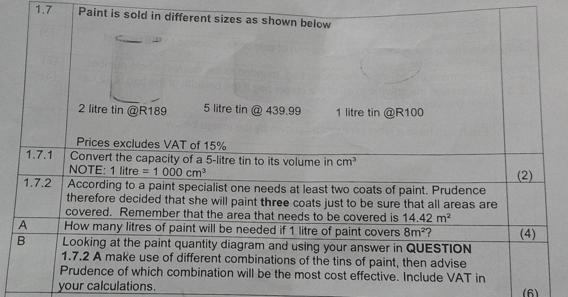 1.7 Paint is sold 
your calculations. (6)