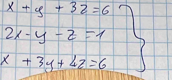 .beginarrayr x+y+3z=0 2x-y-z=1 x+3y+1z=6endarray