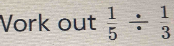 Vork out  1/5 /  1/3 