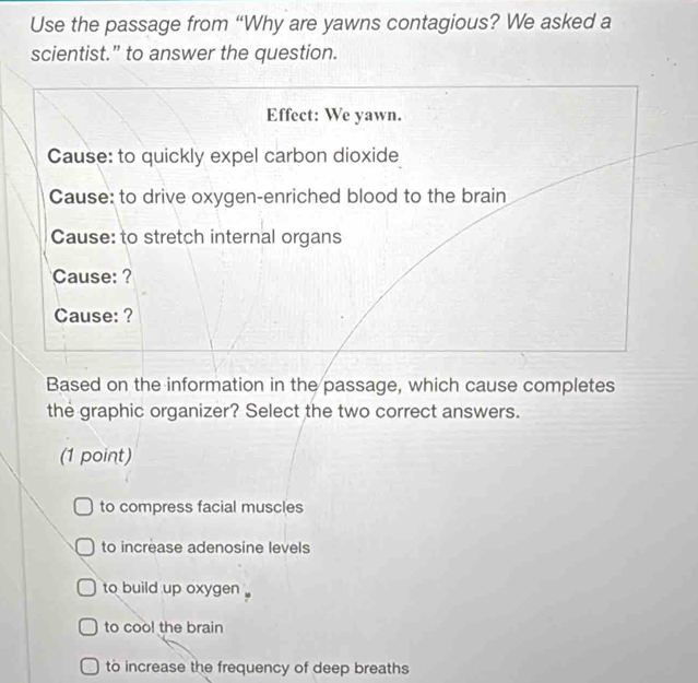 Solved: Use the passage from “Why are yawns contagious? We asked a ...