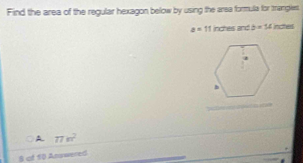 Solved: Find the area of the regular hexagon below by using the area ...