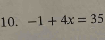 -1+4x=35