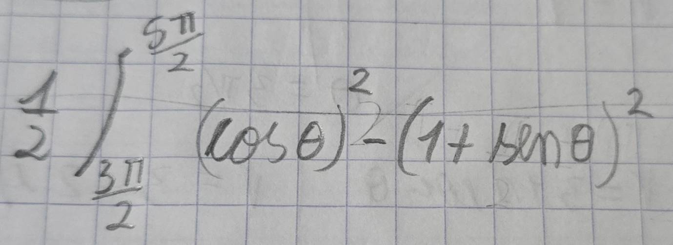  1/2 ∈t _ 2π /2 ^ 5π /2 (cos θ )^2-(1+tan θ )^2