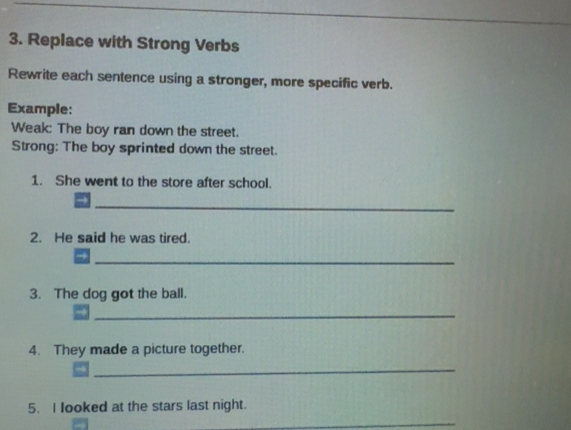 Solved: Replace with Strong Verbs Rewrite each sentence using a ...