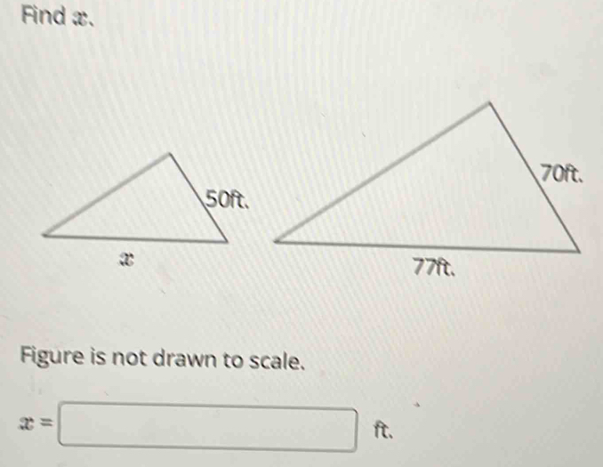 Find x. 
Figure is not drawn to scale.
x=□ ft.