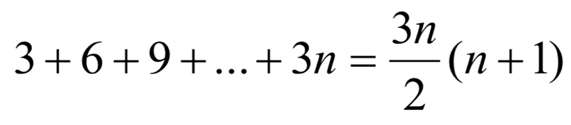 3+6+9+...+3n= 3n/2 (n+1)