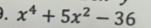 x^4+5x^2-36