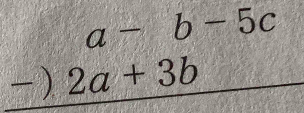 a-b-5c
100°
-) 2a+3b