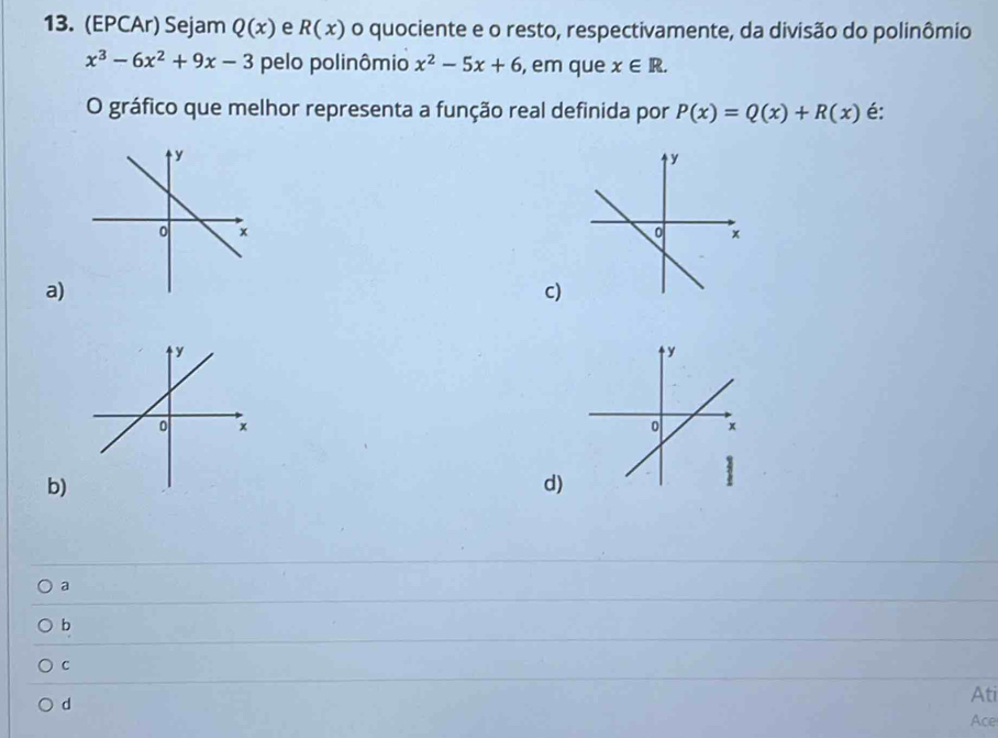 Resolvido:(EPCAr) Sejam Q(x) e R(x) o quociente e o resto ...