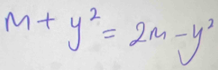 m+y^2=2m-y^2