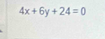 4x+6y+24=0