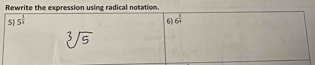 Rewrite the expression using radical notation.