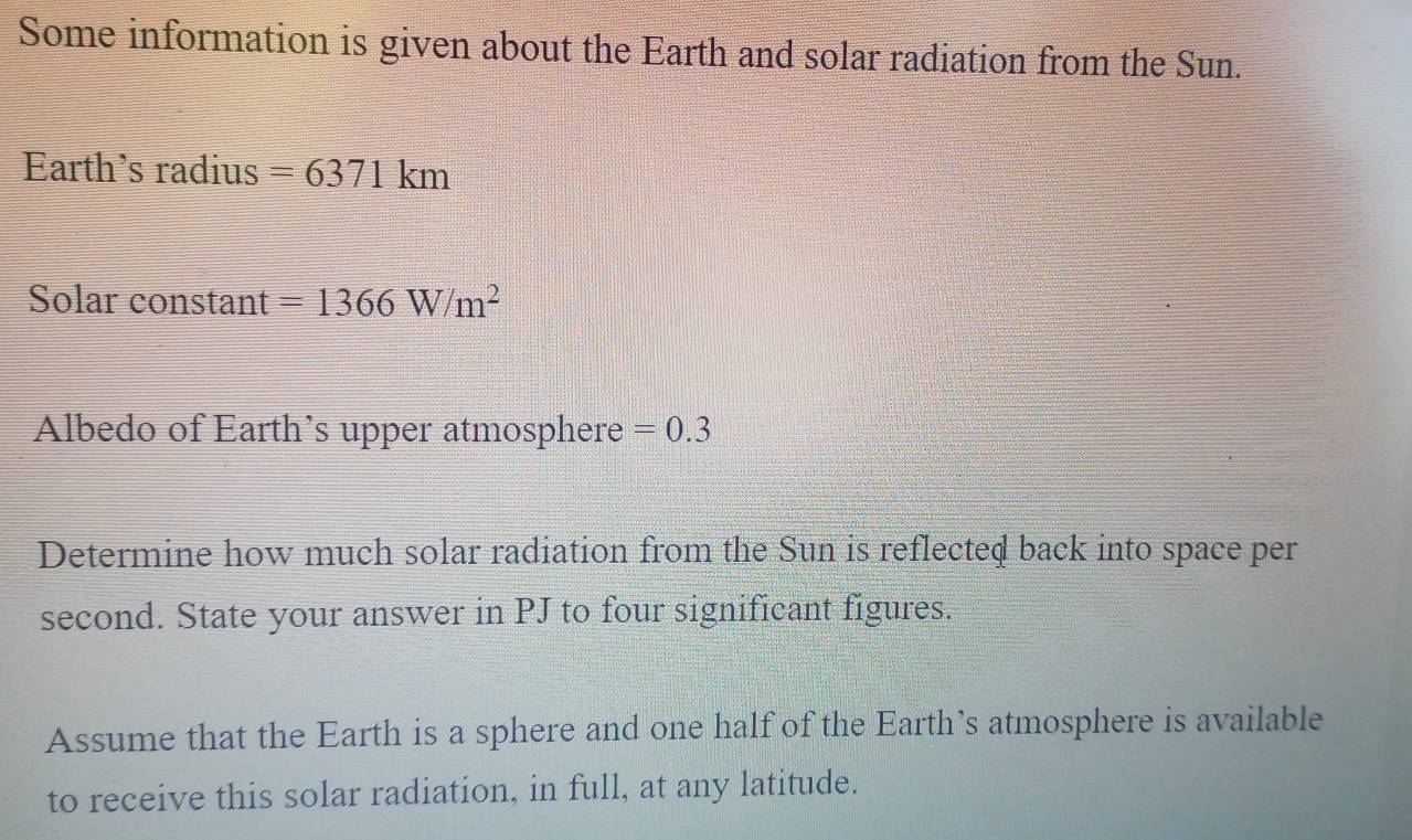 Solved: Some information is given about the Earth and solar radiation ...
