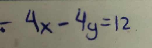 4x-4y=12