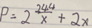 P=2 244/x +2x