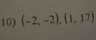 (-2,-2), (1,17)