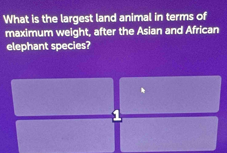 What is the largest land animal in terms of 
maximum weight, after the Asian and African 
elephant species?