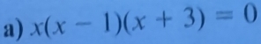 x(x-1)(x+3)=0