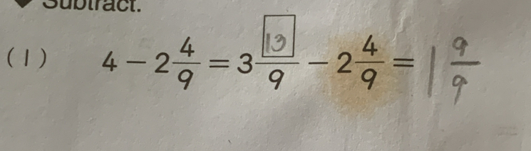 Subtract. 
(1) 4-2÷=3;-2;=