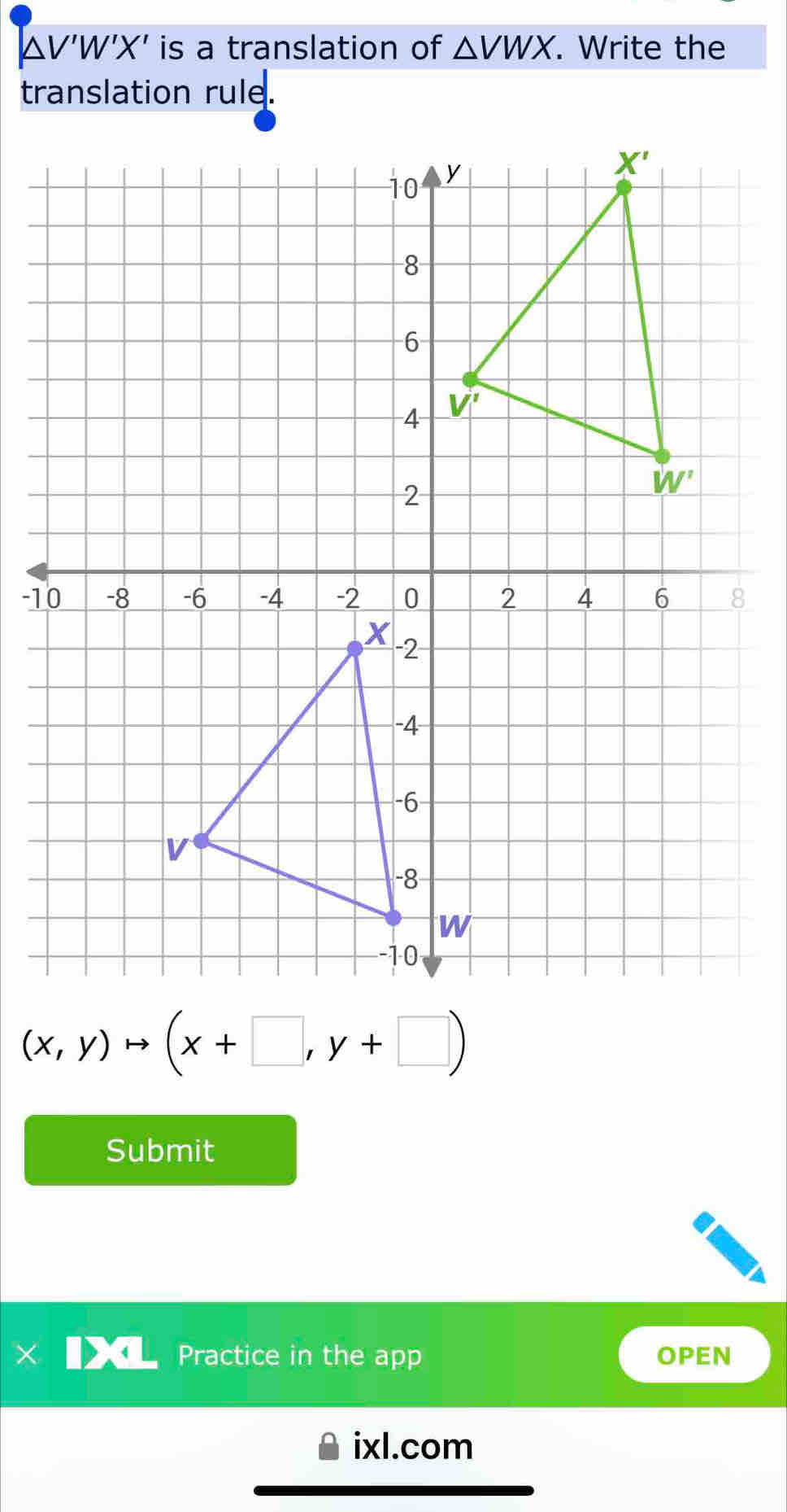 V'W'X' is a translation of VWX. Write the translation rule. -1 (x,y)to ...