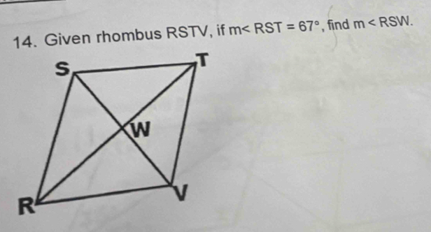 Given rhombus RSTV, if m , find m .