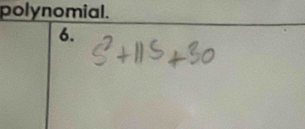 polynomial. 
6.