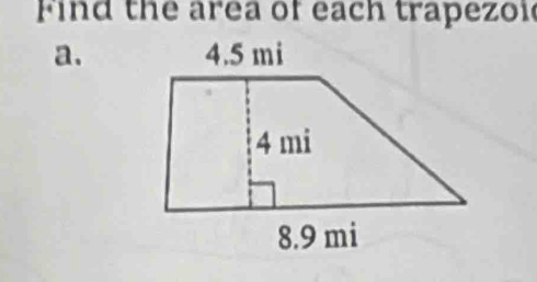 Find the area of each trapezoi 
a.