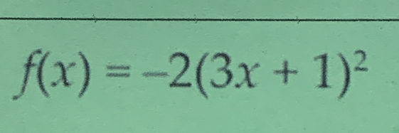 f(x)=-2(3x+1)^2