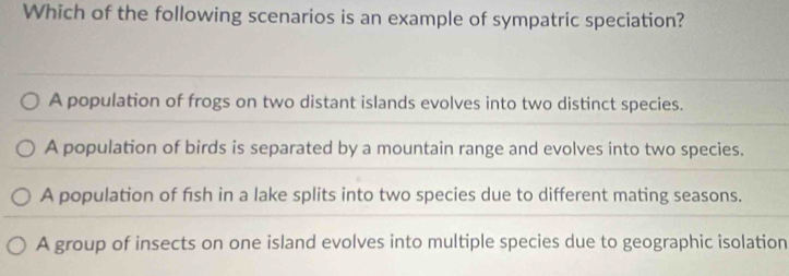 Solved: Which of the following scenarios is an example of sympatric ...