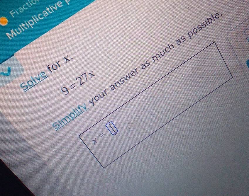 Fractio
Multiplicative
Solve for ×