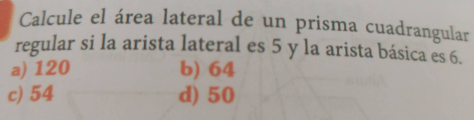 Resuelto:Calcule el área lateral de un prisma cuadrangular regular si ...