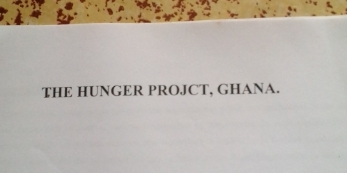 THE HUNGER PROJCT, GHANA.