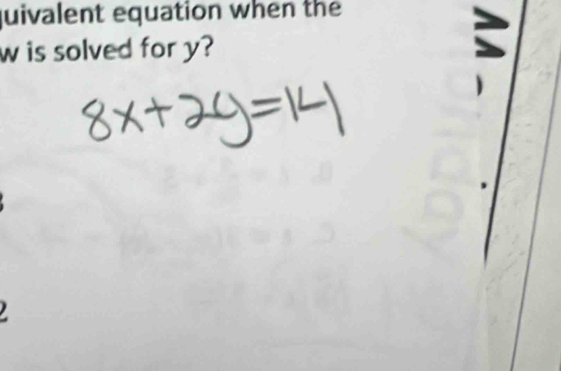 quivalent equation when the
w is solved for y?