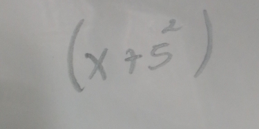 (x+5^2)