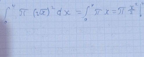 ∈t _0^(4π (sqrt(x))^2)dx=∈t _0^(4π x=π frac x^2)2∈t^4