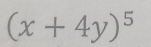 (x+4y)^5