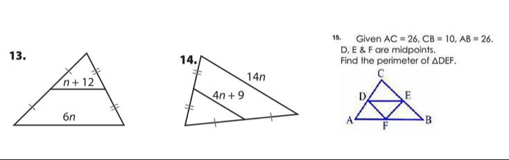 Given AC=26,CB=10,AB=26.
D, E & F are midpoints.
Find the perimeter of △ DEF.