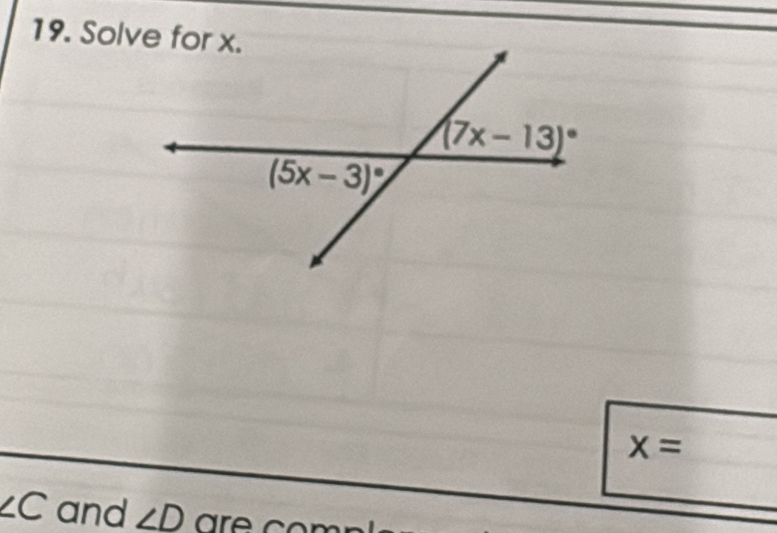 Solve for x.
x=
∠ C and ∠ D