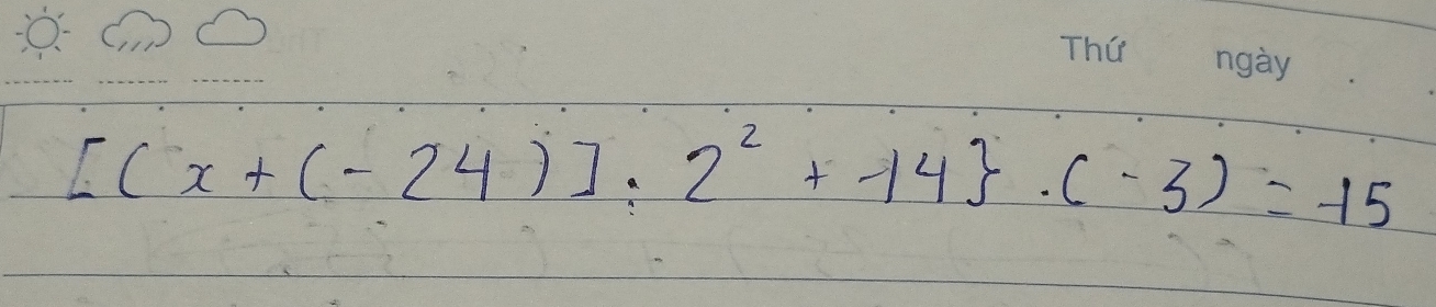 [(x+(-24)]:2^2+14 · (-3)=-15