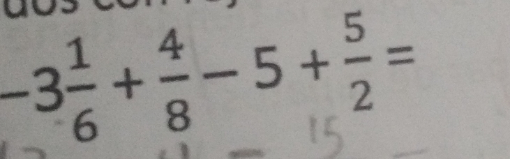 -3 1/6 + 4/8 -5+ 5/2 =