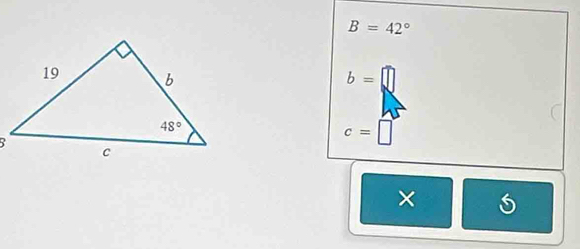 B=42°
b=

c=□
×