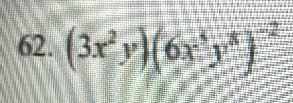 (3x^2y)(6x^5y^8)^-2